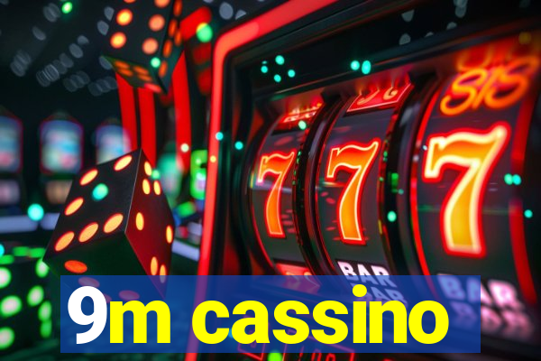 9m cassino